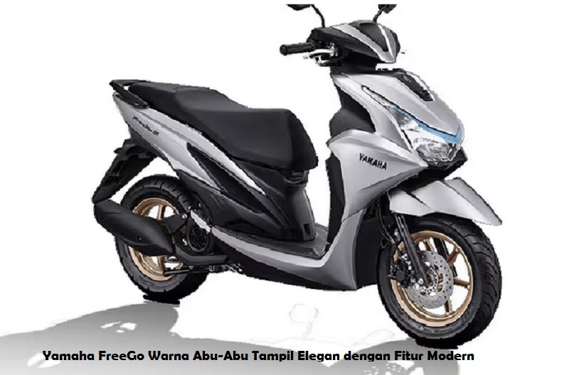 Yamaha FreeGo Warna Abu-Abu Tampil Elegan dengan Fitur Modern